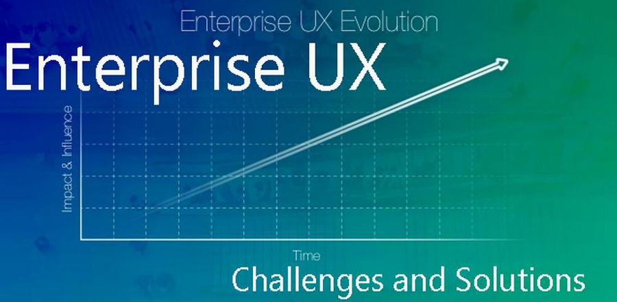 Enterprise UX Challenges and Solutions