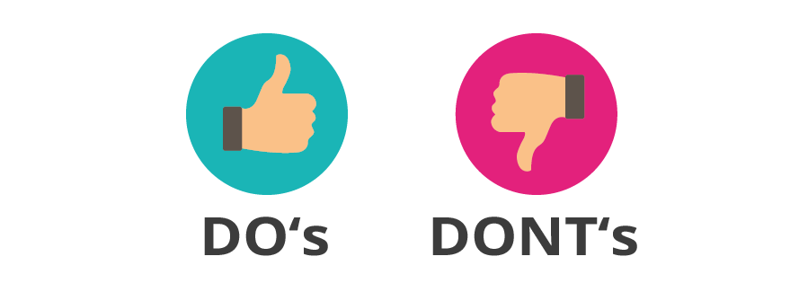 Dos and Don'ts